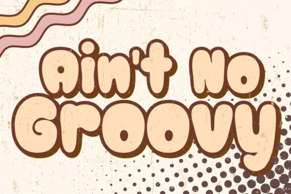 Ain t No Groovy: A Versatile Script Amp Font for Web Design