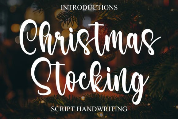 Christmas Stocking: A Font for Engaging Digital Content