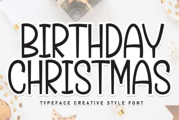 Exploring Birthday Christmas: A Versatile Font for Creative Branding