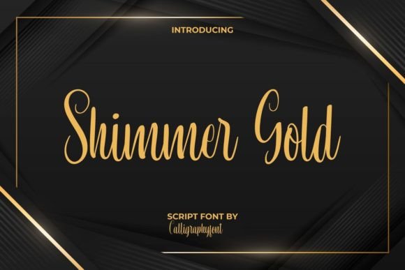 Shimmer Gold: A Script Font Designed for Glamour and Glare